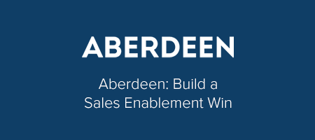 Aberdeen: Build a Sales Enablement Win