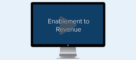 Webinar: Enablement to Revenue