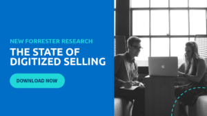New Forrester Research: The State of Digitized Selling